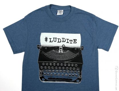 Luddite Hashtag Typewriter Shirt