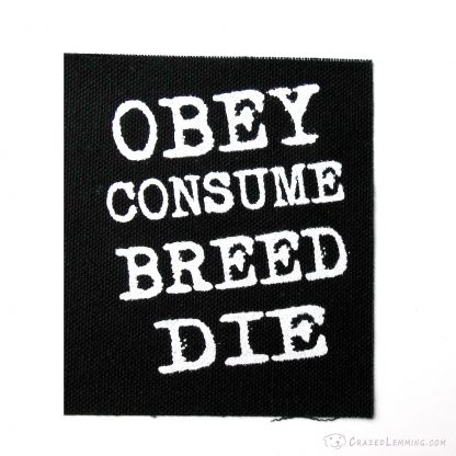 Obey Consume Breed Die They Live Patch